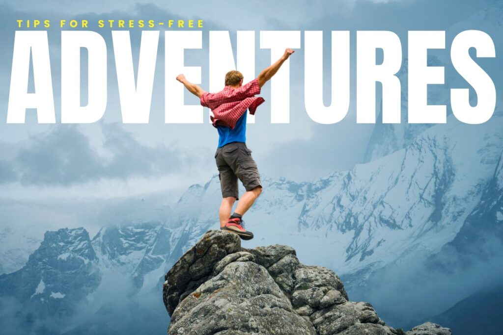 How to Travel Stress-Free: Expert Tips for Every Journey